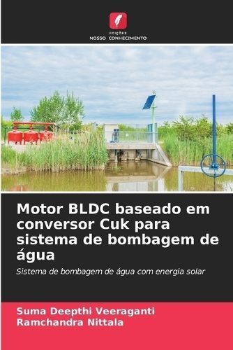 Motor BLDC Baseado Em Conversor Cuk Para Sistema De Bombagem De Água