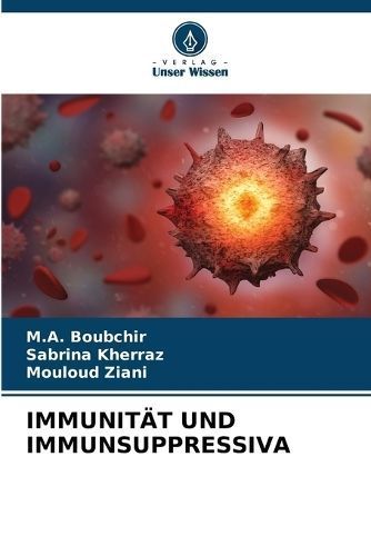 Immunität Und Immunsuppressiva 9786206984429 (Paperback)