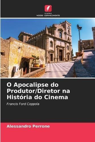O Apocalipse Do Produtor/Diretor Na História Do Cinema 9786206987055
