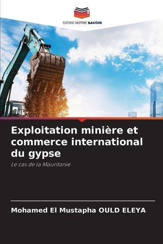 Exploitation Minière Et Commerce International Du Gypse 9786206989929