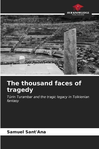 thousand faces of tragedy By Sant'ana 9786207002689 (Paperback)