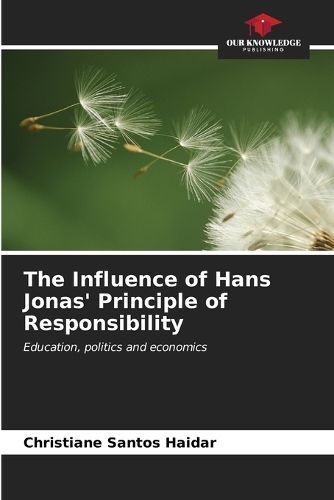 Influence of Hans Jonas' Principle of Responsibility By Haidar
