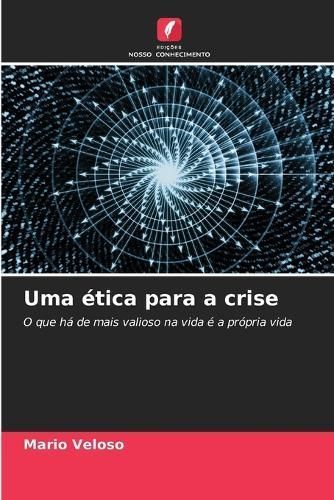 Uma ética para a crise By Veloso 9786207034611 (Paperback)
