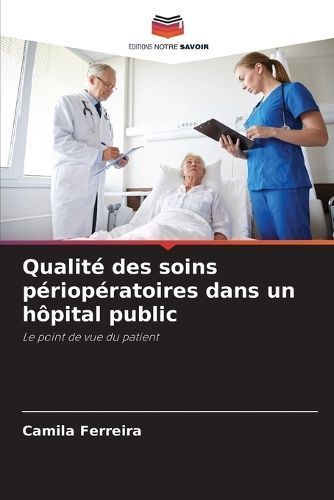 Qualit? des soins p?riop?ratoires dans un h?pital public By Ferreira