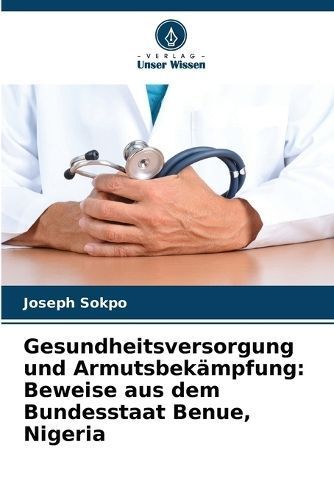 Gesundheitsversorgung und Armutsbek?mpfung By Sokpo 9786207041107