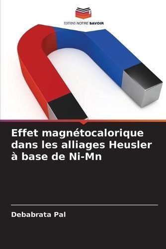 Effet magn?tocalorique dans les alliages Heusler ? base de Ni-Mn