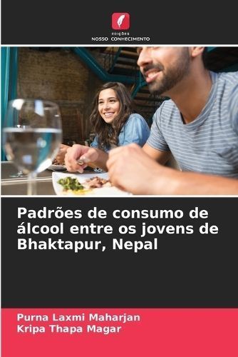 Padr?es de consumo de ?lcool entre os jovens de Bhaktapur, Nepal