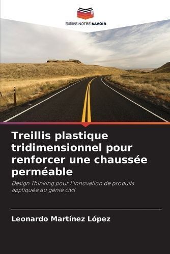 Treillis plastique tridimensionnel pour renforcer une chauss?e perm?able