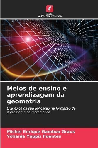 Meios de ensino e aprendizagem da geometria By Gamboa Graus