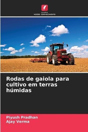 Rodas de gaiola para cultivo em terras h?midas By Pradhan (Paperback)