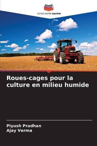 Roues-cages pour la culture en milieu humide By Pradhan 9786207049363