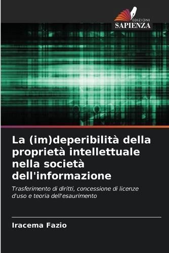 (im)deperibilit? della propriet? intellettuale nella societ? dell'informazione