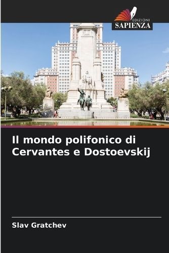mondo polifonico di Cervantes e Dostoevskij By Gratchev 9786207063703