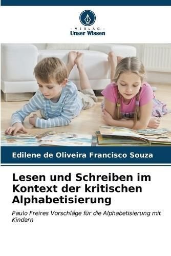 Lesen und Schreiben im Kontext der kritischen Alphabetisierung