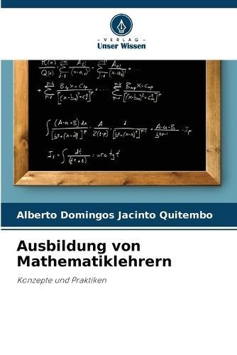 Ausbildung von Mathematiklehrern By Quitembo 9786207134502 (Paperback)