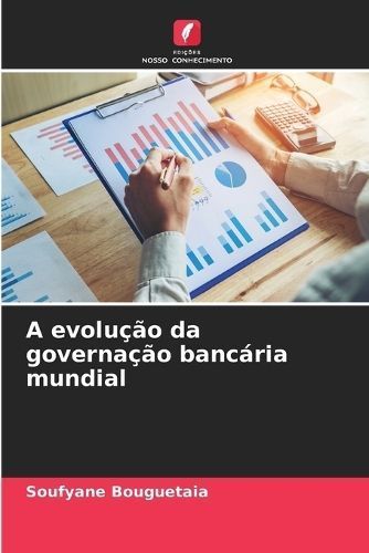 evolu??o da governa??o banc?ria mundial By Bouguetaia 9786207135905