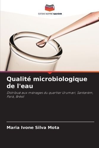 Qualit? microbiologique de l'eau By Silva Mota 9786207138302