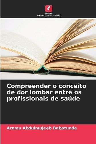 Compreender o conceito de dor lombar entre os profissionais de sa?de