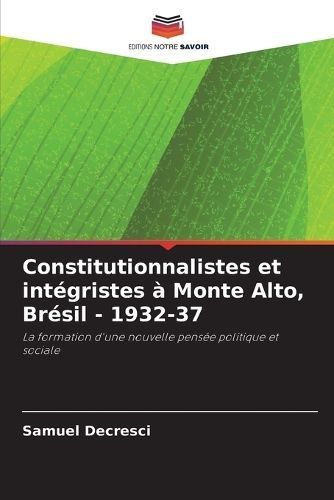 Constitutionnalistes et int?gristes ? Monte Alto, Br?sil - 1932-37