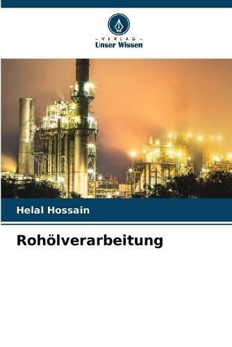 Roh?lverarbeitung By Hossain 9786207147069 (Paperback)