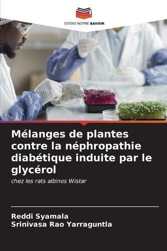 M?langes de plantes contre la n?phropathie diab?tique induite par le glyc?rol