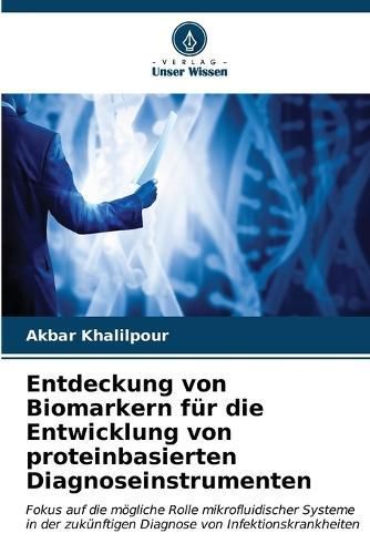 Entdeckung von Biomarkern f?r die Entwicklung von proteinbasierten Diagnoseinstrumenten