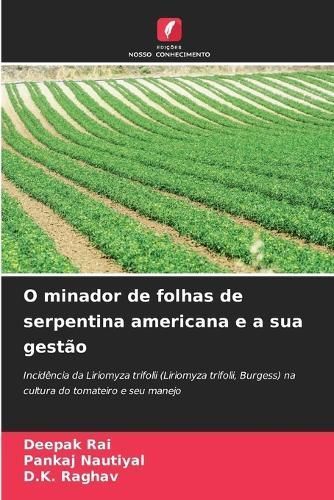 O minador de folhas de serpentina americana e a sua gest?o By Rai