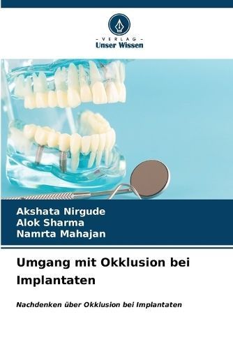 Umgang mit Okklusion bei Implantaten By Nirgude 9786207150458