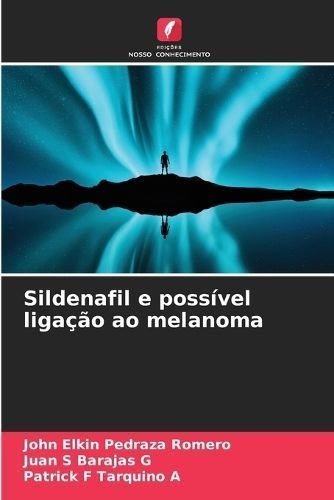 Sildenafil e poss?vel liga??o ao melanoma By Pedraza Romero