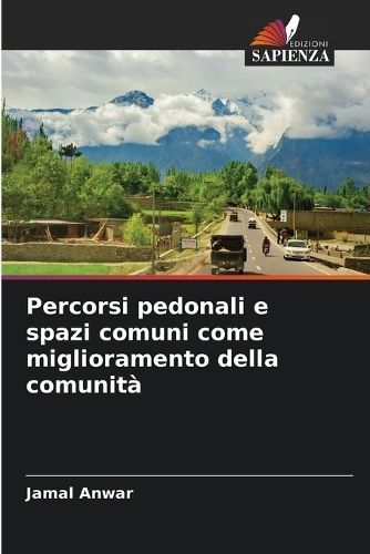 Percorsi pedonali e spazi comuni come miglioramento della comunit?