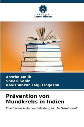 Pr?vention von Mundkrebs in Indien By Malik 9786207155187 (Paperback)