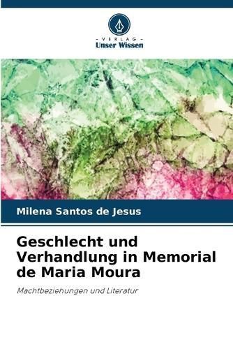 Geschlecht und Verhandlung in Memorial de Maria Moura 9786207155941