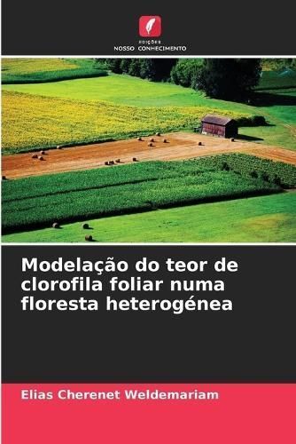 Modela??o do teor de clorofila foliar numa floresta heterog?nea