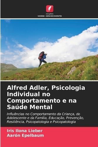 Alfred Adler, Psicologia Individual no Comportamento e na Sa?de Mental