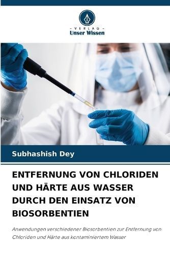 Entfernung Von Chloriden Und H?rte Aus Wasser Durch Den Einsatz Von Biosorbentien