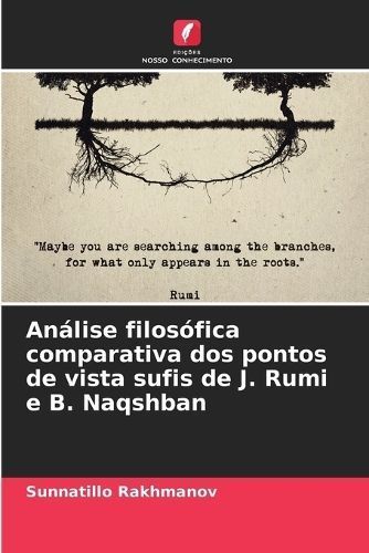 An?lise filos?fica comparativa dos pontos de vista sufis de J. Rumi e B. Naqshban