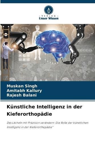 K?nstliche Intelligenz in der Kieferorthop?die By Singh 9786207213450