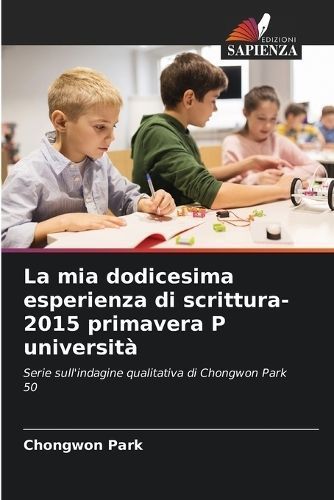 mia dodicesima esperienza di scrittura-2015 primavera P universit?