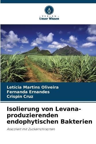 Isolierung von Levana-produzierenden endophytischen Bakterien