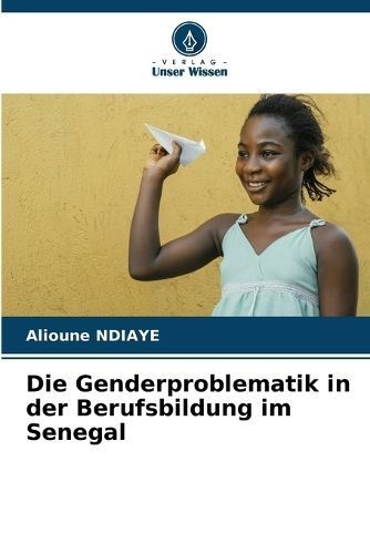 Genderproblematik in der Berufsbildung im Senegal By Ndiaye