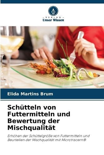 Sch?tteln von Futtermitteln und Bewertung der Mischqualit?t