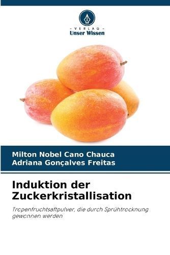 Induktion der Zuckerkristallisation By Cano Chauca 9786207229260