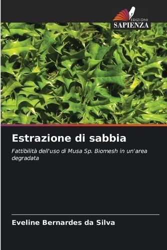 Estrazione di sabbia By Bernardes Da Silva 9786207231300 (Paperback)