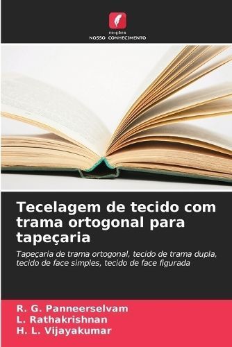 Tecelagem de tecido com trama ortogonal para tape?aria 9786207234400