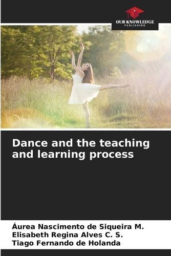 Dance and the teaching and learning process 9786207238651 (Paperback)