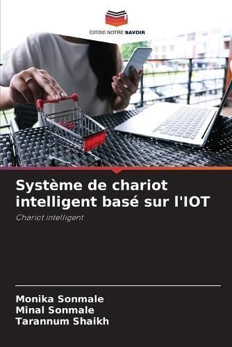Syst?me de chariot intelligent bas? sur l'IOT By Sonmale 9786207239801