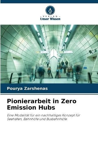 Pionierarbeit in Zero Emission Hubs By Zarshenas 9786207252183