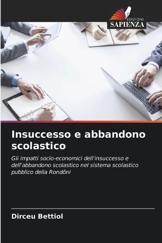 Insuccesso e abbandono scolastico By Bettiol 9786207255955 (Paperback)