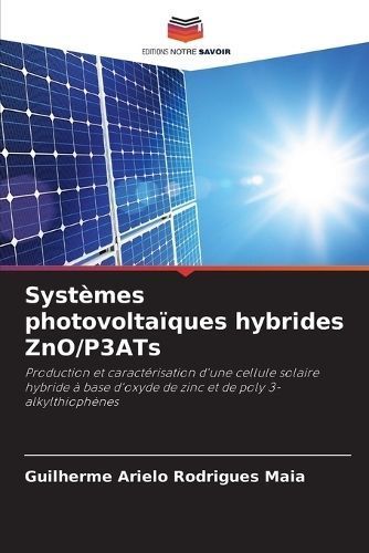 Syst?mes photovolta?ques hybrides ZnO/P3ATs By Arielo Rodrigues Maia