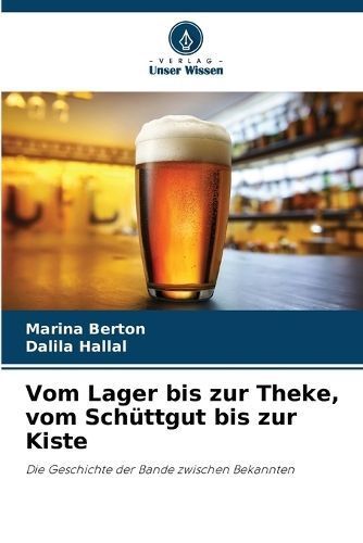 Vom Lager bis zur Theke, vom Sch?ttgut bis zur Kiste By Berton